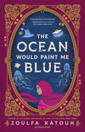 The Ocean Would Paint Me Blue