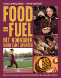 Food = Fuel- Het Kookboek voor elke sporter