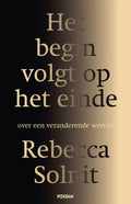 Het begin volgt op het einde