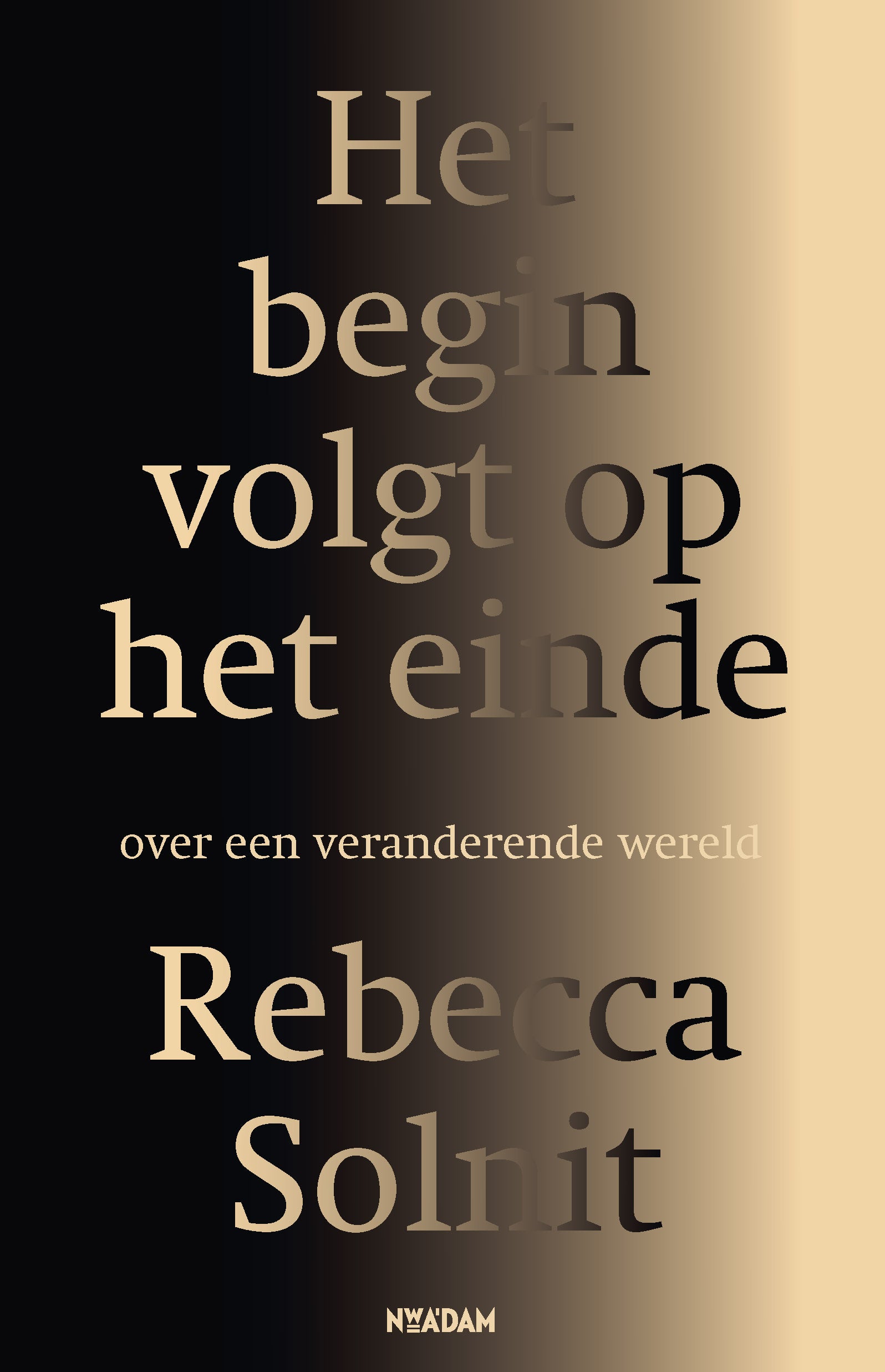 Het begin volgt op het einde