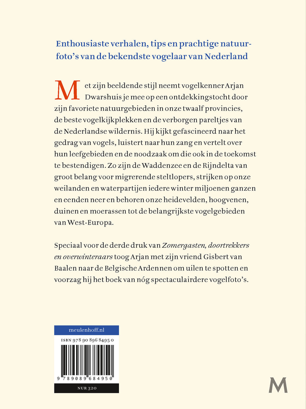 Zomergasten, doortrekkers en overwinteraars