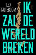 Ik zal de wereld breken